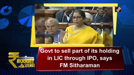 Budget 2020: Govt to sell part of its holding in LIC through IPO, says FM Sitharaman