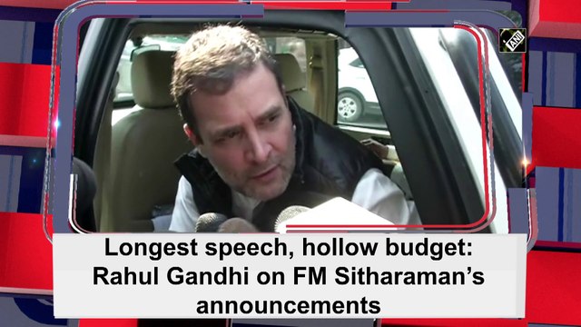 Longest speech, hollow budget: Rahul Gandhi on FM Sitharaman’s announcements