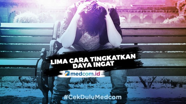 Lima Cara Tingkatkan Daya Ingat