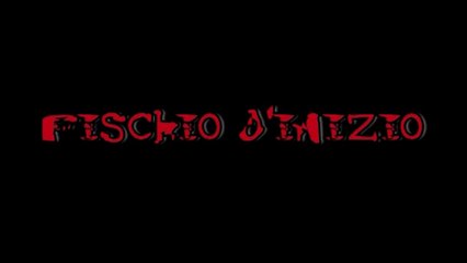 FISCHIO D'INIZIO -  Cortometraggio
