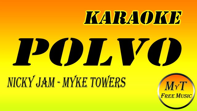 Karaoke - Polvo - Nicky Jam - Myke Towers - Instrumental Letra Lyrics