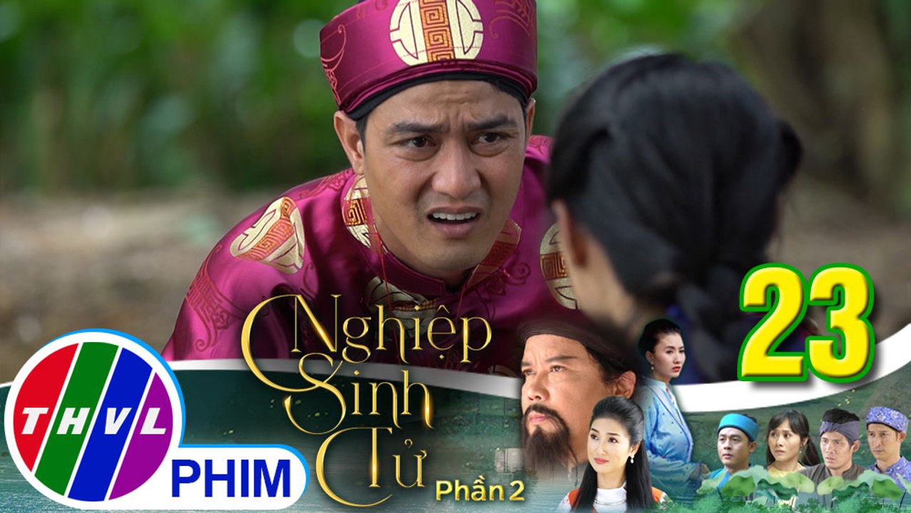 Nghiệp sinh tử - Phần 2 | Tập 23[3]: Phong Điền cố ve vãn Nụ khi phát hiện cô càng lớn càng xinh đẹp