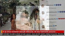 4 ay önce evlenen Aslışah Alkoçlar, ilk kez hamilelik pozunu paylaştı