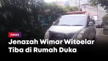 Jenazah Wimar Witoelar, Mantan Jubir Gusdur Tiba di Rumah Duka