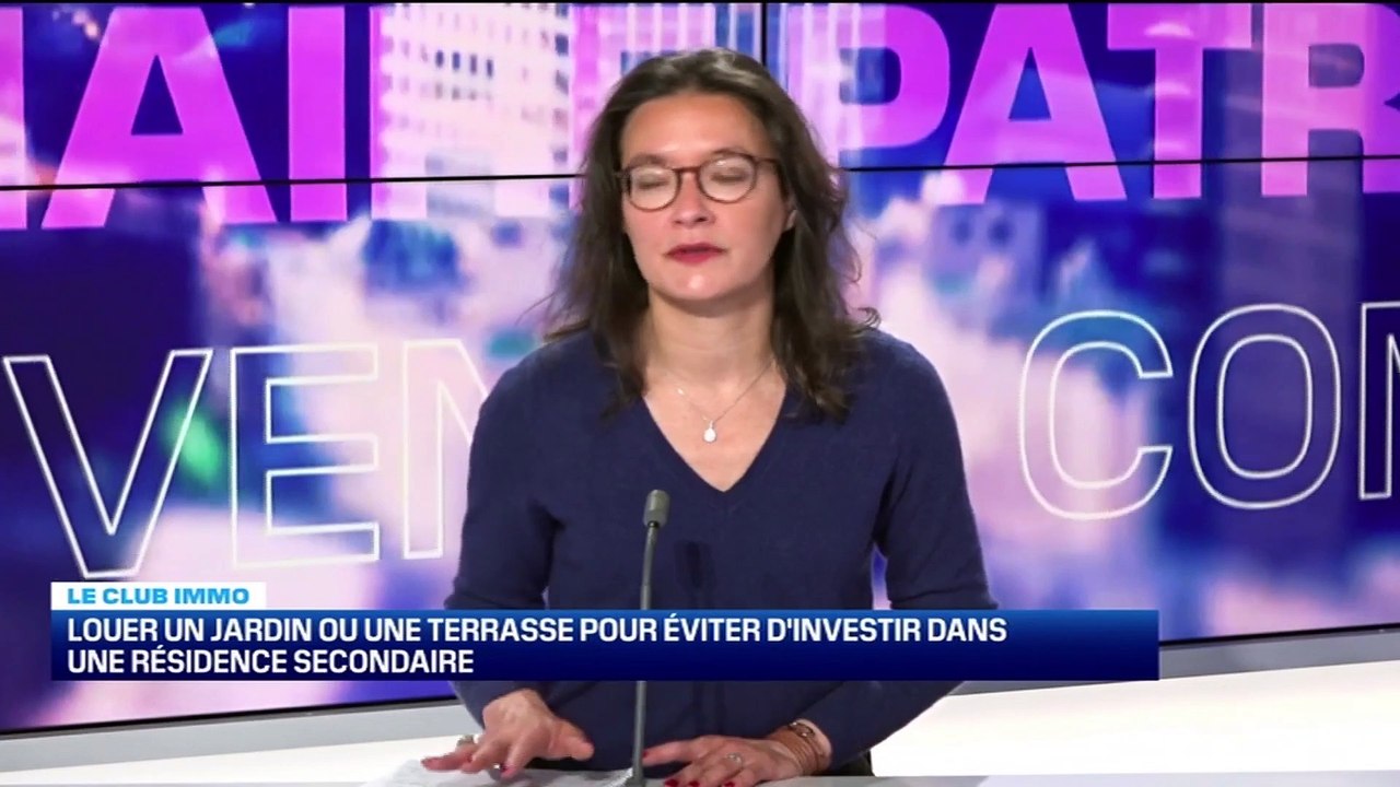 Le club BFM immo (2/2): Louer un jardin ou une terrasse pour éviter d'investir dans une résidence secondaire - 19/05
