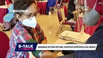 Catat, Vaksin Gotong Royong Tak Potong Gaji Karyawan!  BTALK (1)