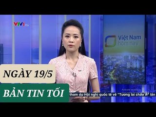 BẢN TIN TỐI ngày 19/5 - Tin Covid 19 hôm nay mới nhất  Thời sự VTV1
