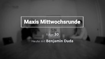 Teaser zu Maxis Mittwochsrunde mit Benjamin Duda
