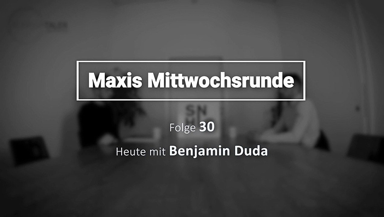 Teaser zu Maxis Mittwochsrunde mit Benjamin Duda