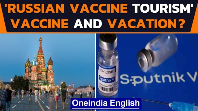 Russia travel in ₹ 1.29 lakh and get two Sputnik V jabs | Vaccine Tourism | Oneindia News