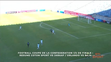 Football coupe de la confederation 1/4 de finale: Resumé coton sport VS Jaraaf / Orlando VS Raja