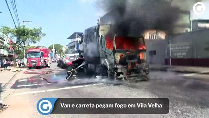 Van e carreta pegam fogo em Vila Velha