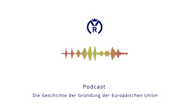 Die Geschichte der Gründung der Europäischen Union
