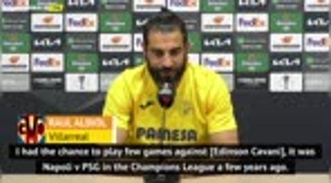 Albiol relishes Cavani battle in Europa League final