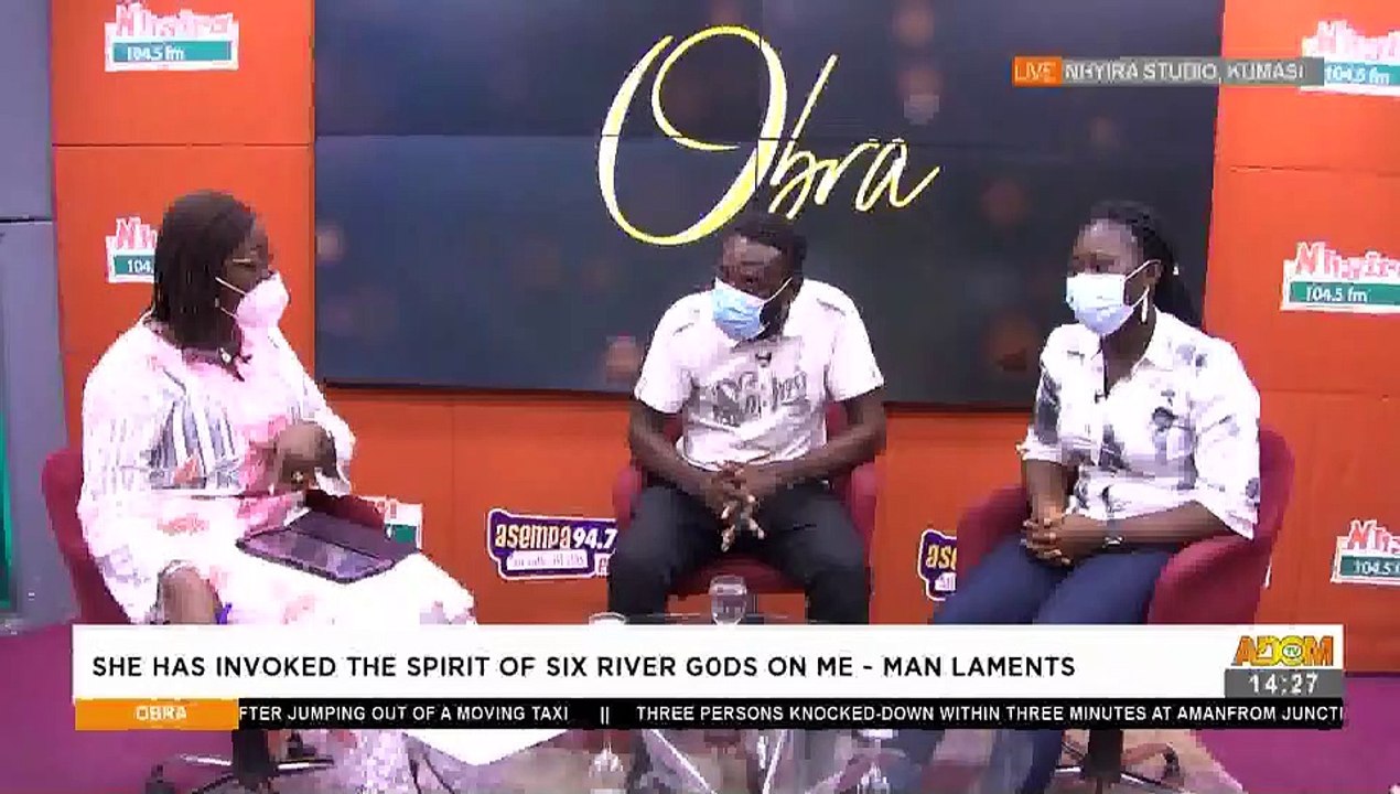 She has invoked The Spirit of Six River Gods on Me -Man Laments -Obra on Adom TV (19-5-21)