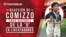 Reacciones del Universitario vs Independiente del Valle: Ángel Comizzo | Declaraciones