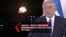 Israel Terus Melakukan Serangan ke Gaza di Malam Hari