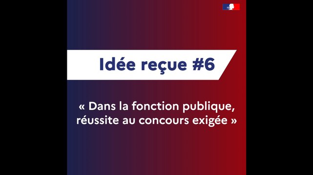 Stop aux idées reçues - Dans la fonction publique, réussite au concours exigée