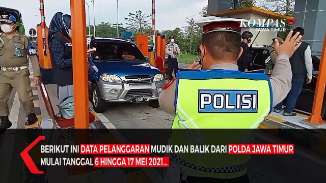 Ini Dia Data Pelanggaran Selama Penyekatan Larangan Mudik di Jatim