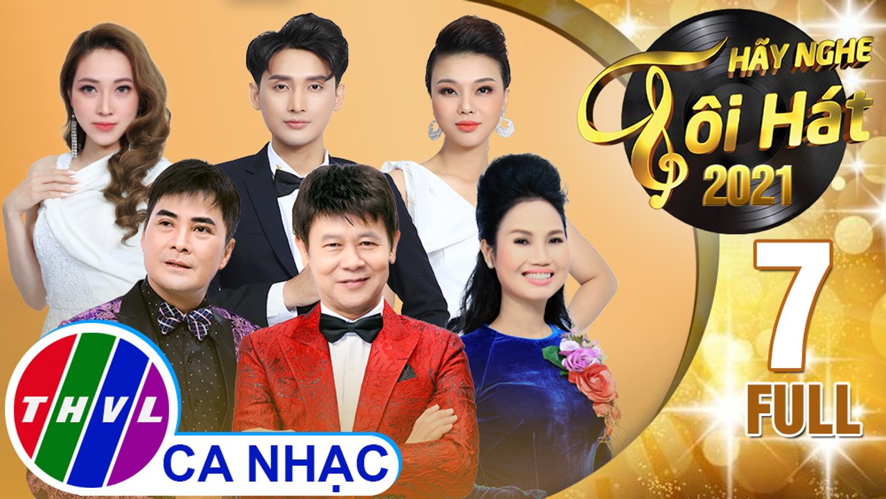 Hãy nghe tôi hát Mùa 5 - Tập 7 FULL: Chủ đề Ca sĩ Chế Thanh
