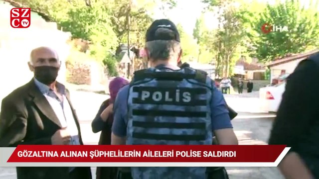 Narkotik suçundan gözaltına alınan şüphelilerin aileleri polise saldırdı
