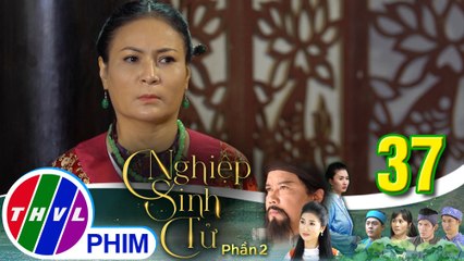 Nghiệp sinh tử - Phần 2 | Tập 37[5]: Bà Ba lo lắng khi biết Trung Điền cũng là đối tượng đáng nghi