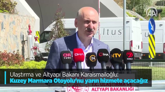 Ulaştırma ve Altyapı Bakanı Karaismailoğlu: Kuzey Marmara Otoyolu'nu yarın hizmete açacağız