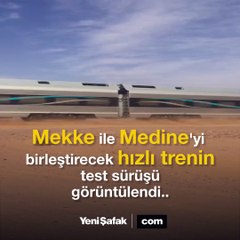 İşte Mekke ile Medine'yi buluşturacak hızlı tren!
