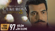 Bir Zamanlar Çukurova  97. Bölüm ön izleme | Babanın günahlarının bedelini sana ödeteceğim!