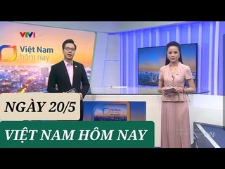 VIỆT NAM HÔM NAY ngày 20/5 - Tin Covid 19 hôm nay mới nhất  Thời sự VTV1