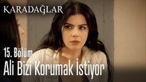 Ali bizi korumak istiyor - Karadağlar 15. Bölüm