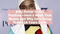 Billy Porter Is HIV Positive—Here’s What That Means and Why He’s Going Public 14 Years Later
