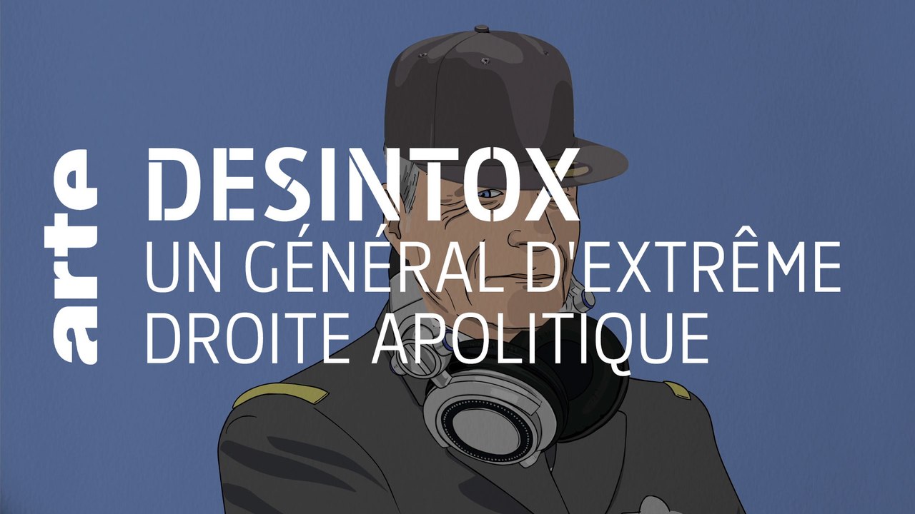 Un général d'extrême droite apolitique | 20/05/2021 | Désintox | ARTE