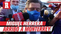 Miguel Herrera arribó a Monterrey para asumir como DT de los felinos del norte