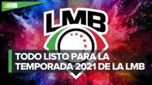 LMB alista arranque de temporada con contagios mínimos