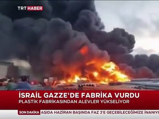 Terörist İsrail, Gazze'deki fabrikayı vurdu