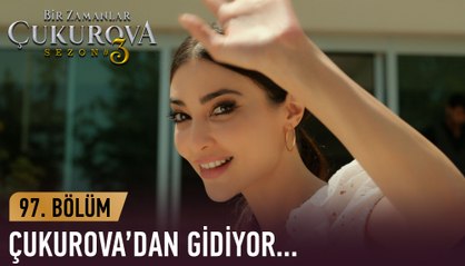 Müjgan, Çukurova'dan gidiyor - Bir Zamanlar Çukurova 97. Bölüm