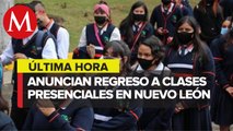 Nuevo León anuncia el regreso a clases presenciales para el 31 de mayo