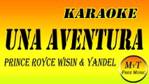 Karaoke - Una Aventura - Prince Royce - Wisin & Yandel - Instrumental - Lyrics - Letra
