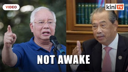 Najib: PN still not ‘awake’