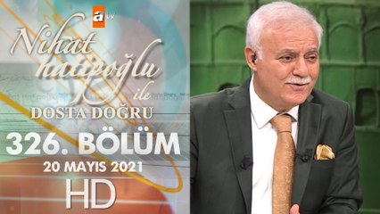 Nihat Hatipoğlu ile Dosta Doğru - 20 Mayıs 2021
