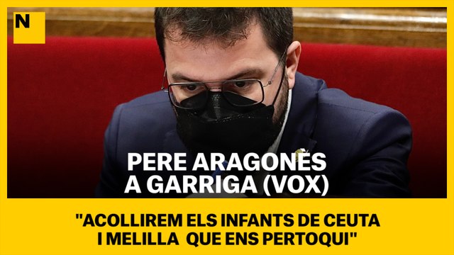 Pere Aragonès retreu a Vox el seu discurs d'odi: Acollirem els infants de Ceuta i Melilla que ens pertoqui