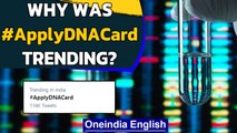 #ApplyDNAcard trends on Twitter | Citizenship debate sparked | Oneindia News