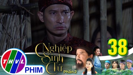 Nghiệp sinh tử - Phần 2 | Tập 38[5]: Trung Điền ép Nụ khai man chuyện cái thai trong bụng là của Đen