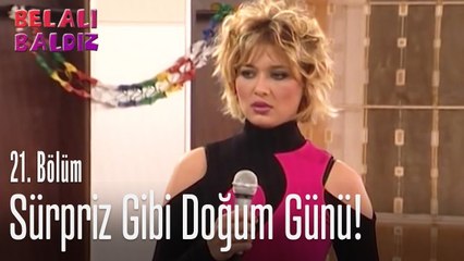 Sürpriz doğum günü - Belalı Baldız 21. Bölüm
