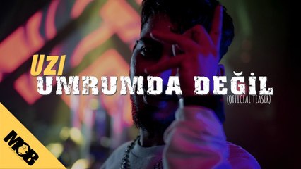 Uzi - Umrumda Değil (Official Teaser)