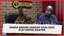 Statement Absurd Eks Sunda Empire Lord Rangga: Ungkap Asal Usul Plat Nopol Banten