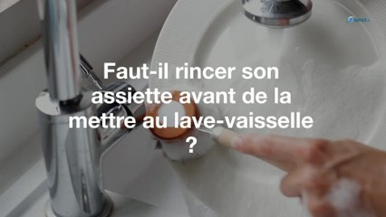 Faut-il rincer son assiette avant de la mettre au lave-vaisselle ?