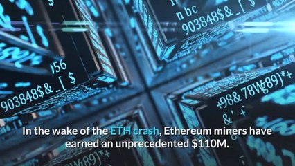 Crypto News - Ethereum Miners Earns an Unprecedented $110M - Bitcoin News