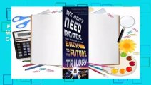 Full E-book  We Don't Need Roads: The Making of the Back to the Future Trilogy Complete